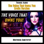 The Voice That Owns You