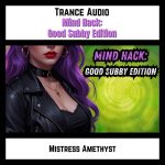 Mind Hack- Good Subby Edition